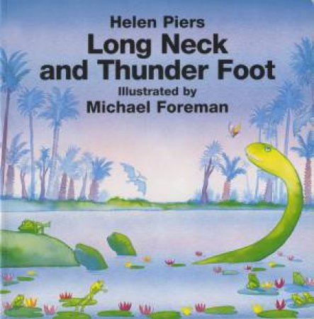 Long Neck and Thunder Foot by Helen Piers