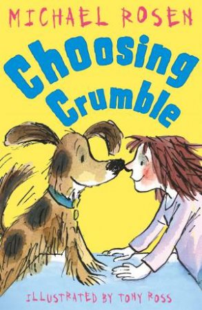 Choosing Crumble by Michael Rosen
