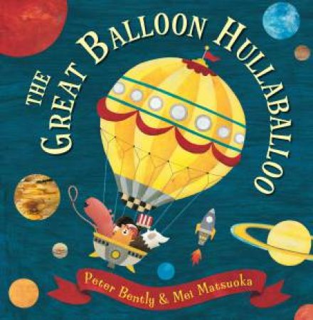 The Great Balloon Hullaballoo by Peter Bently