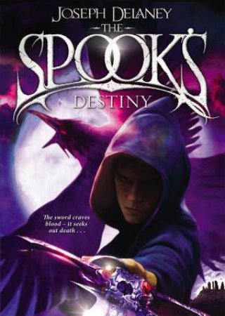 Spook's Destiny by Joseph Delaney