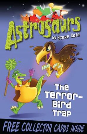 The Terror-Bird Trap by Steve Cole
