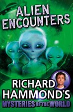 Richard Hammonds Mysteries of the World Alien Encounters