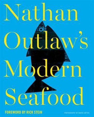 Modern Seafood Cookery by Nathan Outlaw