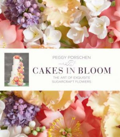 Cakes in Bloom by Peggy Porschen