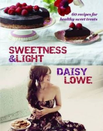 Daisy Lowe Sweetness And Light by Daisy Lowe