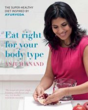 Anjums Eat Right for Your Body Type mini