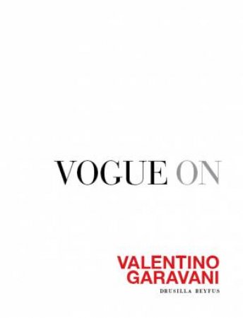 Vogue On Valentino Garavani by Drusilla Beyfus