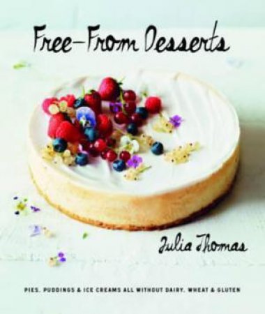 Free-From Desserts by Julia Thomas