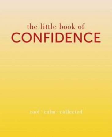 The Little Book Of Confidence by Tiddy Rowan