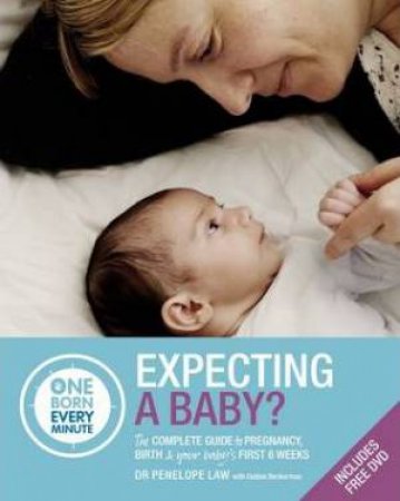 Expecting A Baby? by Dr Penelope Law & Debbie Beckerman