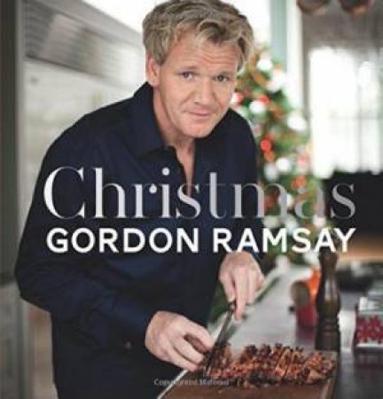 Gordon Ramsay Christmas by Gordon Ramsay