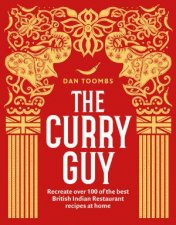 The Curry Guy Recreate Over 100 Of The Best British Indian Restaurant Recipes At Home