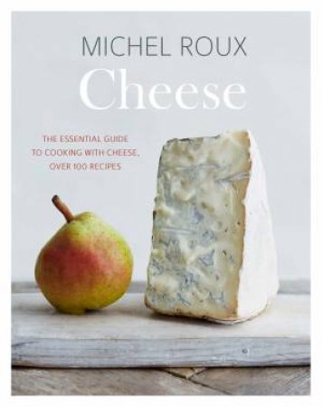 Cheese by Michel Roux