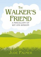 Walkers Friend a Miscellany of Wit and Wisdom