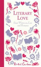 Literary Love Great Writers on Love and Romance