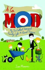 A la Mod My SoCalled Tranquil Family Life in Rural France