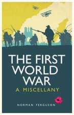 First World War A Miscellany