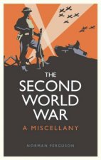 Second World War A Miscellany