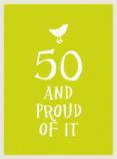 50 And Proud Of It