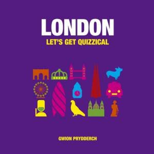 London: Let's Get Quizzical by PRYDDERCH GWION
