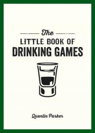 Little Book Of Drinking Games by PARKER QUENTIN