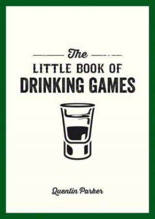 Little Book Of Drinking Games by PARKER QUENTIN