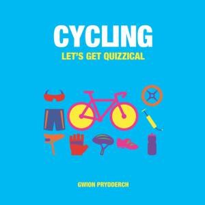 Cycling: Let's Get Quizzical by PRYDDERCH GWION