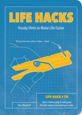 Life Hacks Handy Hints to Make Life Easier