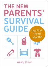 New Parents Survival Guide The First Three Months