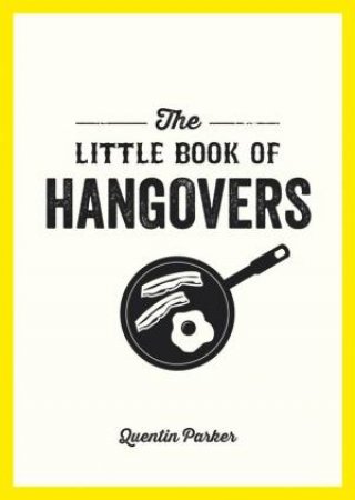 The Little Book Of Hangovers by Quentin Parker