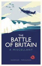 Battle of Britain A Miscellany