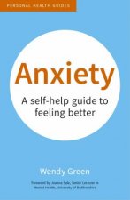 Anxiety A SelfHelp Guide to Feeling Better