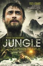 Jungle A Harrowing True Story Of Adventure And Survival