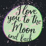 I Love You to the Moon and Back