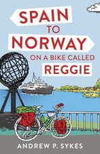 Spain To Norway On A Bike Called Reggie