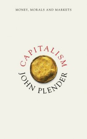 Capitalism by John Plender