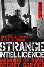 Strange Intelligence Memoirs Of Naval Secret Service