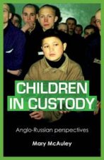 Children in Custody AngloRussian Perspectives