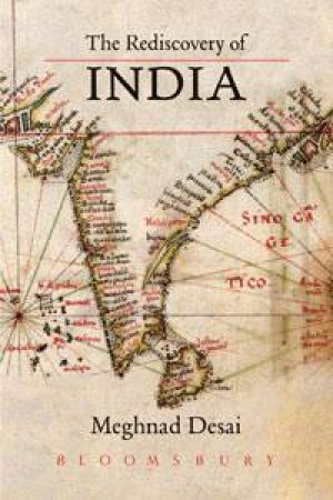 The Rediscovery of India by Meghnad Desai