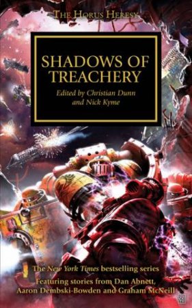 Horus Heresy: Shadows of Treachery by Christian & Kyme, Nick Dunn