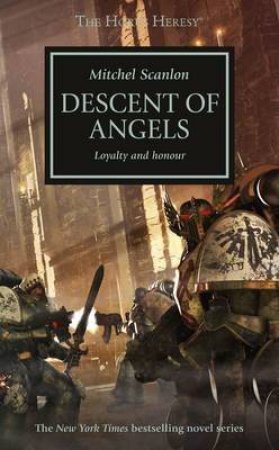 The Horus Heresy: Descent Of Angels by Mitchel Scanlon