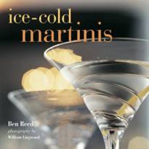 Ice-Cold  Martinis by Reed Ben