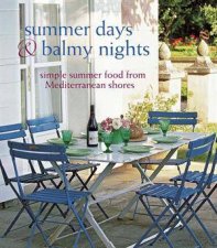 Summer Days and Balmy Nights Simple Summer Food From Mediterranean