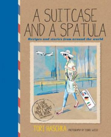 A Suitcase and a Spatula by Victoria Haschka