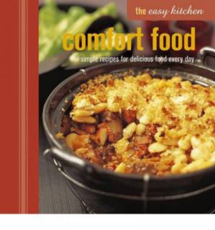 The Easy Kitchen: Comfort Food by Various