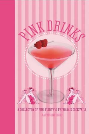 Pink Drinks by Katherine Bebo