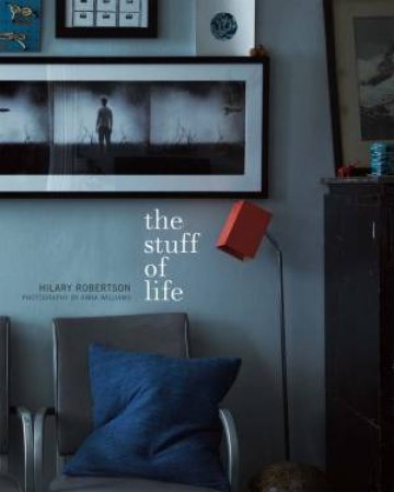 The Stuff of Life by Hilary Robertson
