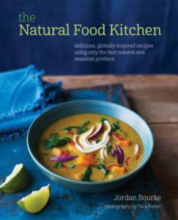 The Natural Food Kitchen by Jordan Bourke