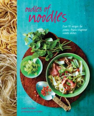 Oodles of Noodles by Louise Pickford