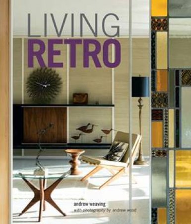 Living Retro by Andrew Weaving